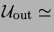 $\mathcal{U}_{\rm out}\simeq$